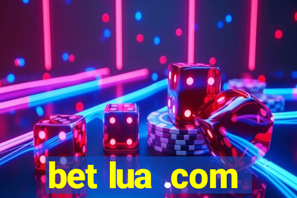 bet lua .com